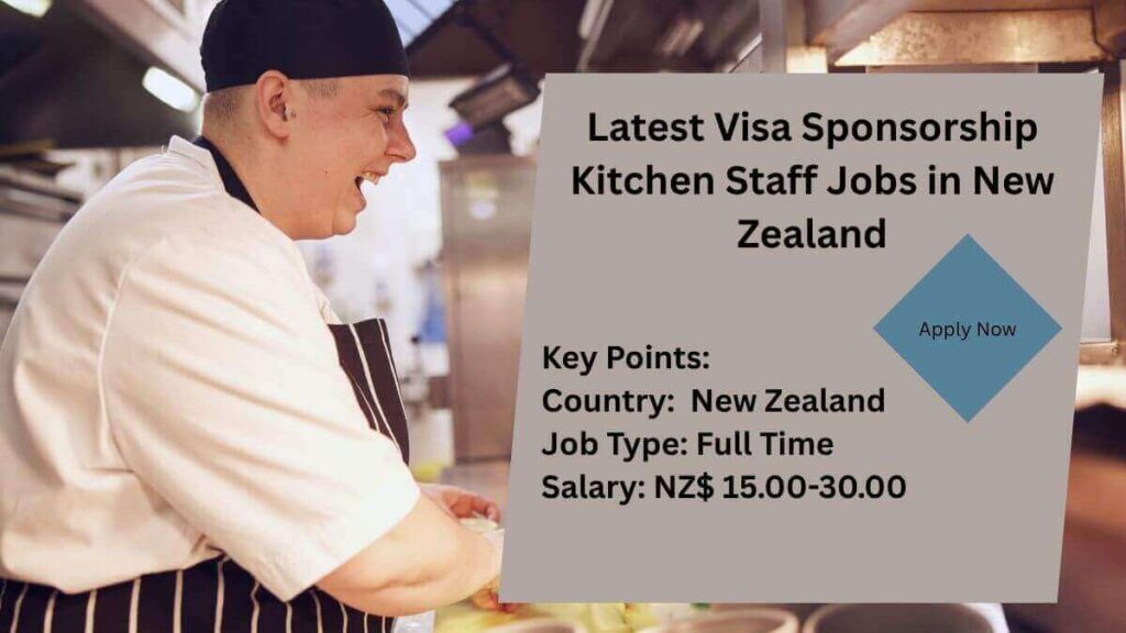 Latest Visa Sponsorship Kitchen Staff Jobs in New Zealand