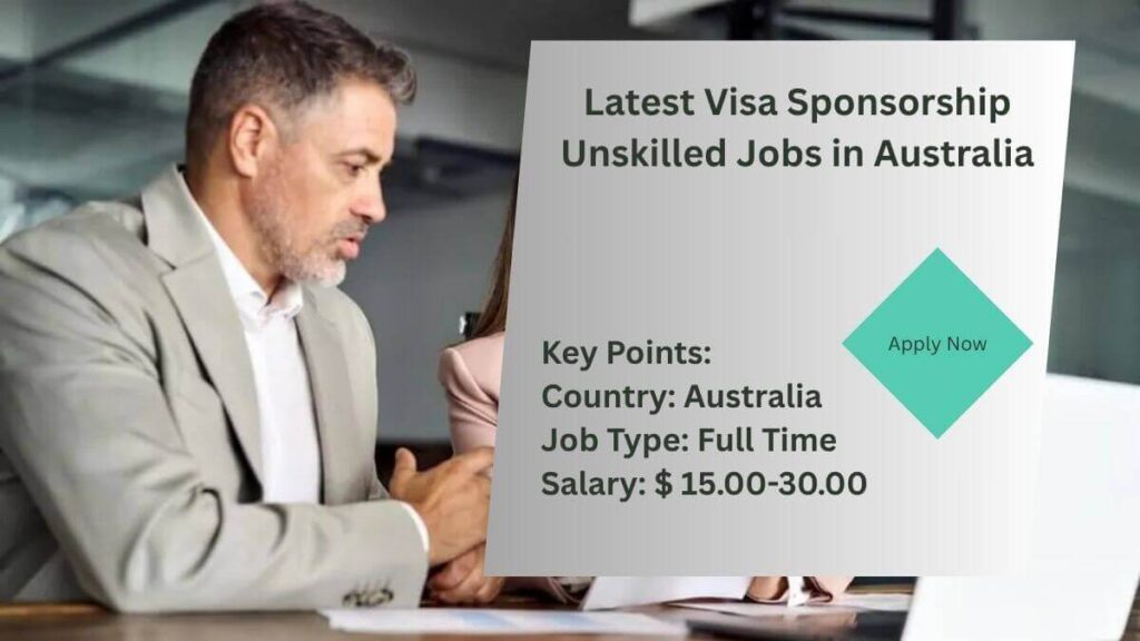 Latest Visa Sponsorship Unskilled Jobs in Australia
